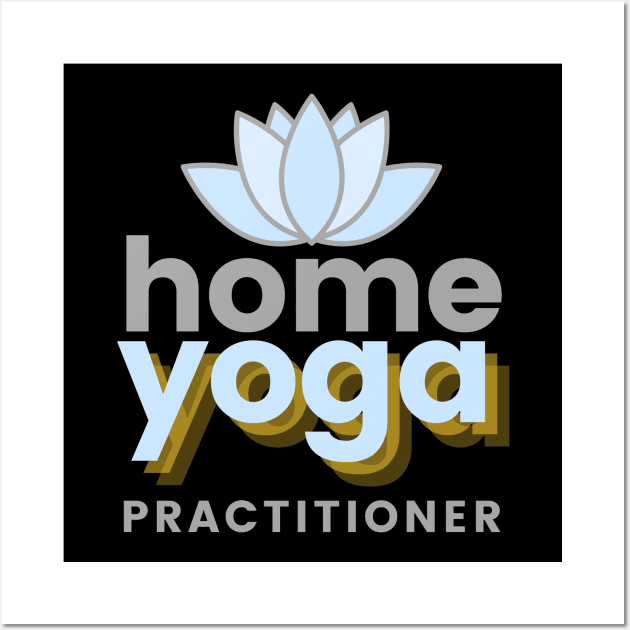 YOGA AT HOME Wall Art by divinoro trendy boutique